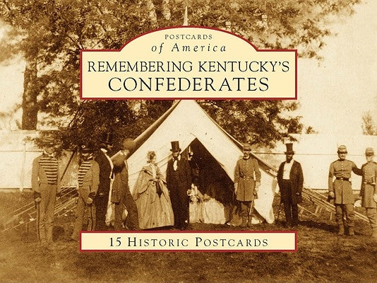Remembering Kentucky's Confederates by Walden, Geoffrey R.