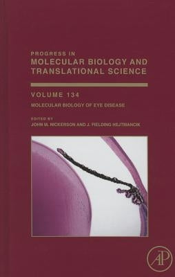 Molecular Biology of Eye Disease: Volume 134 by Fielding Hejtmancik, J.