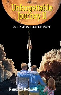 Unforgettable Journey II, Mission Unknown by Rothwell, Randolph