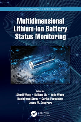 Multidimensional Lithium-Ion Battery Status Monitoring by Wang, Shunli