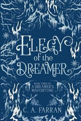 Elegy of the Dreamer by Farran, C. a.