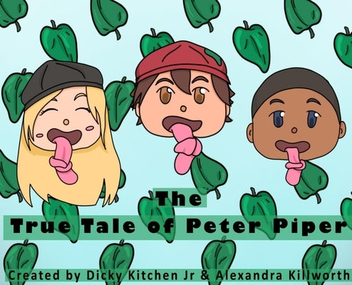 The True Tale of Peter Piper by Kitchen, Dicky