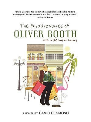 The Misadventures of Oliver Booth by Desmond, David
