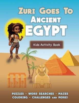 Zuri Goes to Ancient Egypt by Cherelle, Lauren