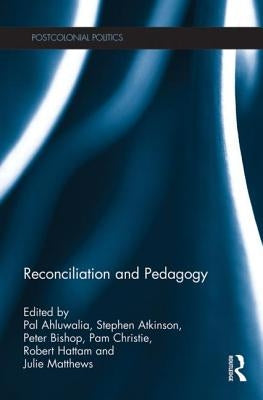 Reconciliation and Pedagogy by Ahluwalia, Pal