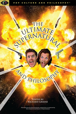 Ultimate Supernatural and Philosophy by Greene, Richard