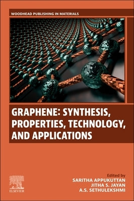 Graphene: Synthesis, Properties, Technology and Applications by Appukuttan, Saritha