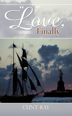 Love, Finally by Ray, Clint