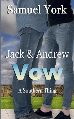 Jack and Andrew: Vow by York, Samuel