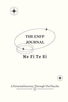 The ENFP Journal: A Personal Journey Through The Psyche by Code, The Psyche