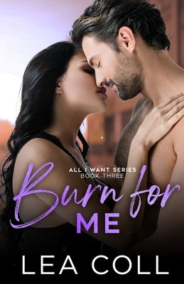 Burn for Me by Coll, Lea