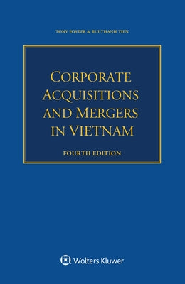 Corporate Acquisitions and Mergers in Vietnam by Foster, Tony