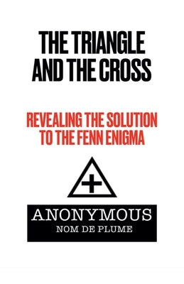 The Triangle and the Cross by de Plume, Anonymous Nom