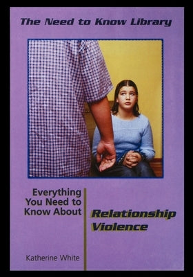 Relationship Violence by White, Katherine