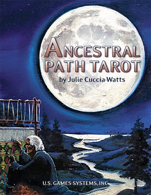 Ancestral Path Tarot: 78-Card Deck by Cuccia-Watts, Julie