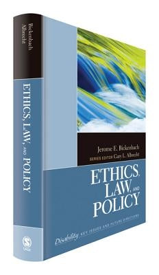 Ethics, Law, and Policy by Bickenbach, Jerome E.