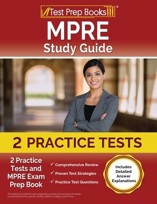 MPRE Study Guide: 2 Practice Tests and MPRE Exam Prep Book [Includes Detailed Answer Explanations] by Morrison, Lydia