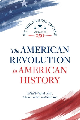 The American Revolution in American History by Levin, Yuval