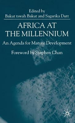 Africa at the Millenium: An Agenda for Mature Development by Bakut, B.