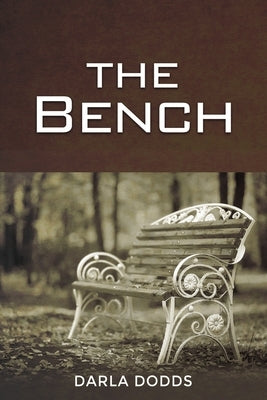 The Bench by Dodds, Darla