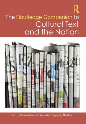The Routledge Companion to Cultural Text and the Nation by Talpaz, Sheera