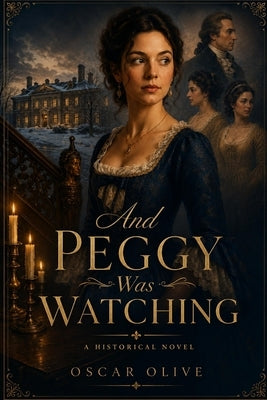 And Peggy Was Watching by Olive, Oscar