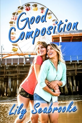 Good Composition by Seabrooke, Lily