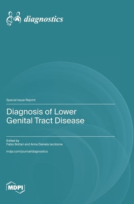 Diagnosis of Lower Genital Tract Disease by Bottari, Fabio
