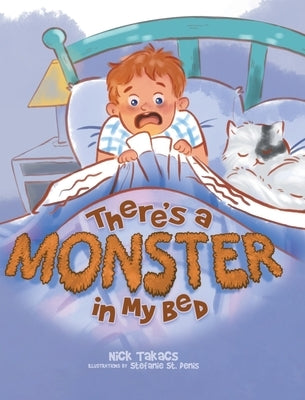 There's a Monster in My Bed by Takacs, Nick