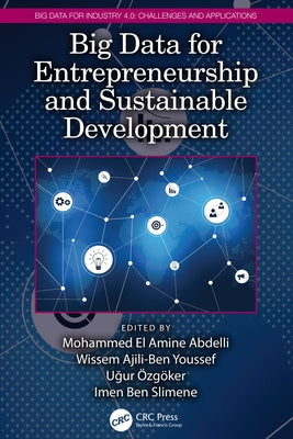 Big Data for Entrepreneurship and Sustainable Development by Abdelli, Mohammed El Amine