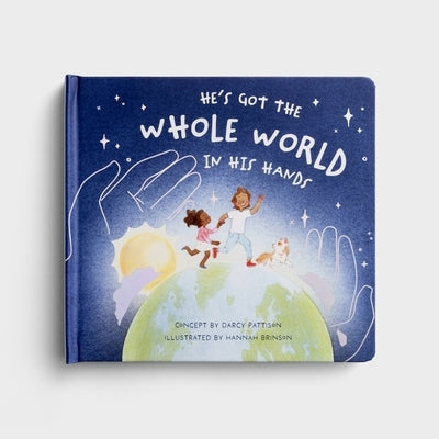 He's Got the Whole World in His Hands by Pattison, Darcy