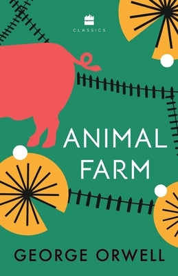 Animal Farm by Orwell, George