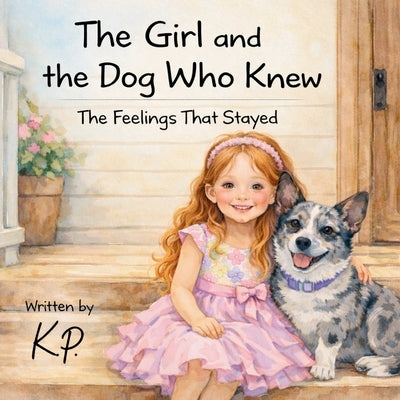 The Girl and the Dog Who Knew by P, K.