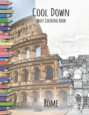 Cool Down - Adult Coloring Book: Rome by Herpers, York P.