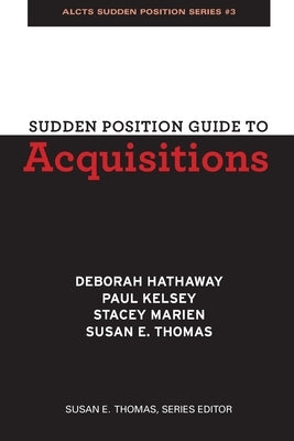 Sudden Position Guide to Acquisitions by Hathaway, Deborah