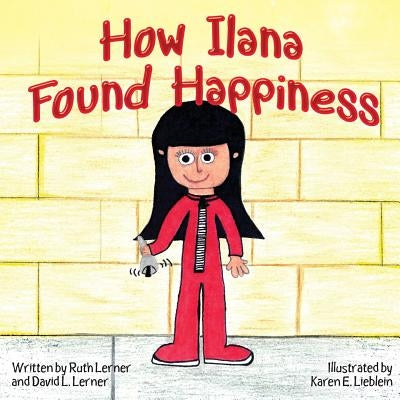 How Ilana Found Happiness by Lerner, David L.