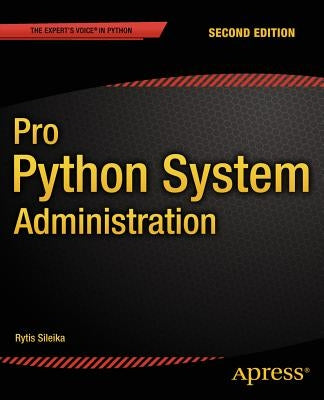Pro Python System Administration by Sileika, Rytis