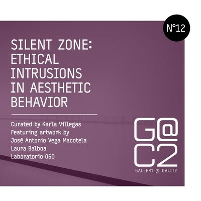 Silent Zone: Ethical Intrusions in Aesthetic Behavior by Calit2, Gallery