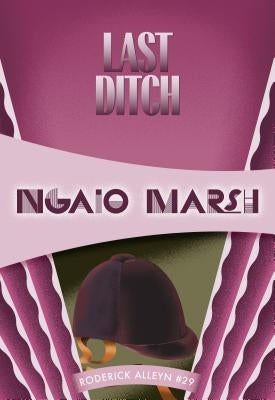 Last Ditch by Marsh, Ngaio