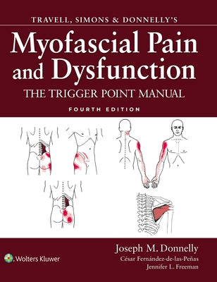 Travell, Simons & Donnelly's Myofascial Pain and Dysfunction: The Trigger Point Manual by Donnelly, Joseph M.