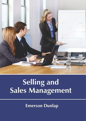 Selling and Sales Management by Dunlap, Emerson