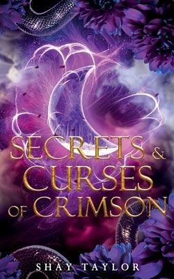 Secrets & Curses of Crimson by Taylor, Shay