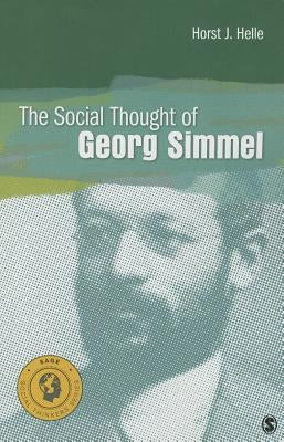 The Social Thought of Georg Simmel by Helle, Horst J.