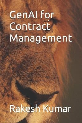 GenAI for Contract Management by Kumar, Rakesh
