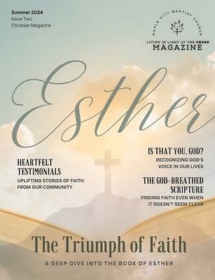 Living in Light of the Cross Magazine - 2nd Edition (Summer 2024) by Main, Jeyran