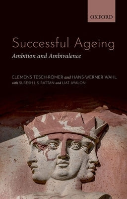 Successful Aging: Ambition and Ambivalence by Tesch-Romer, Clemens