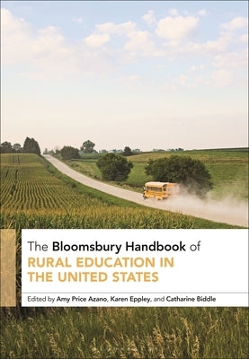 The Bloomsbury Handbook of Rural Education in the United States by Azano, Amy Price