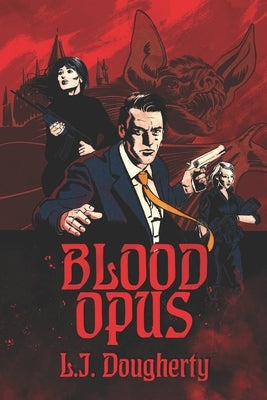 Blood Opus by Dougherty, L. J.