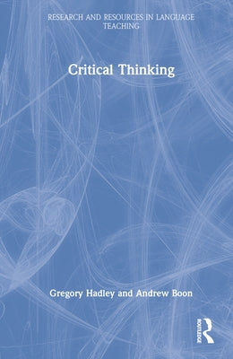 Critical Thinking by Hadley, Gregory