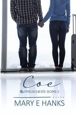 Coe: A Marriage of Convenience Christian Romance by Hanks, Mary E.